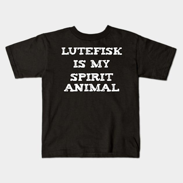 Lutefisk Is My Spirit Animal Kids T-Shirt by jutulen